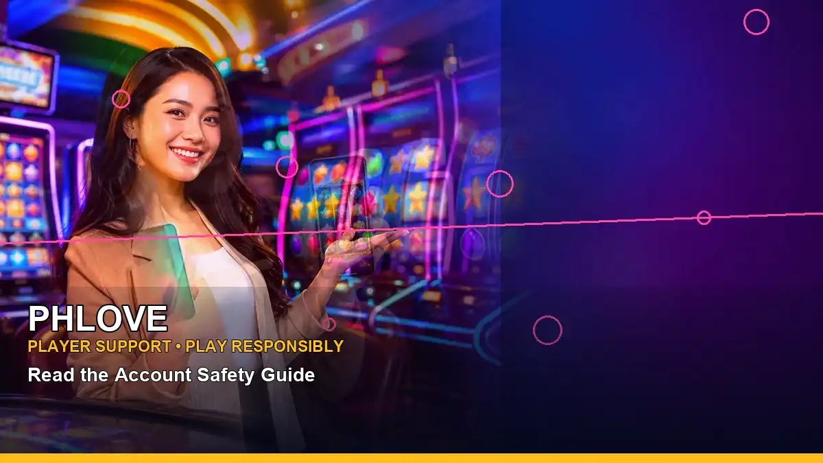 PHLOVE responsible gaming information for Philippine users, featuring online game entertainment and practical player guidance